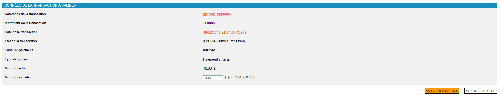 données de la transaction à valider: référence, identifiant, date, etc