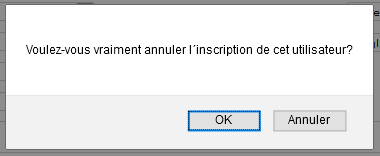 voulez vous vraiment annuler l'inscription de cet utilisateur?